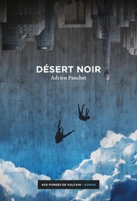 Adrien Pauchet - Désert noir.