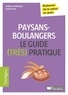Adrien Pelletier et Yanis Irhir - Paysans-boulangers Le guide (très pratique) - Redonner de la valeur au grain.