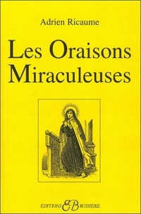 Adrien Ricaume - Les Oraisons Miraculeuses.