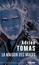Adrien Tomas - La maison des mages.