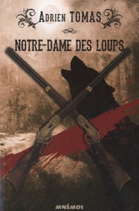 Adrien Tomas - Notre-Dame des loups.