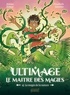 Adrien Tomas et Elisabeth Jammes - Ultimage, le maître des magies Tome 4 : La magie de la nature.