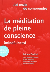 Adrien Zerbini - La méditation en pleine conscience (mindfulness).