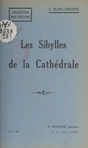Adrienne Blanc-Péridier - Les sibylles de la cathédrale.