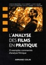 Adrienne Boutang et Hugo Clémot - L'analyse des films en pratique - 31 exemples commentés d'analyse filmique.