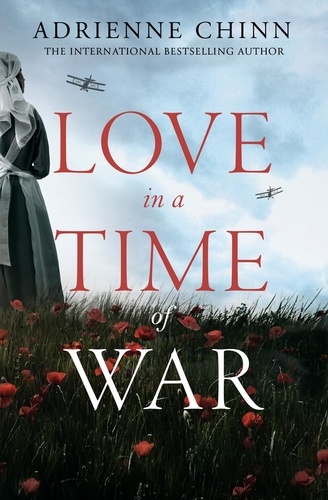 Adrienne Chinn - Love in a Time of War.