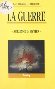 Adrienne Doris Hytier - La guerre.