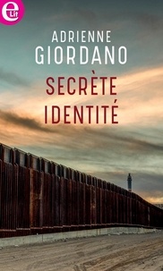 Adrienne Giordano - Secrète identité.