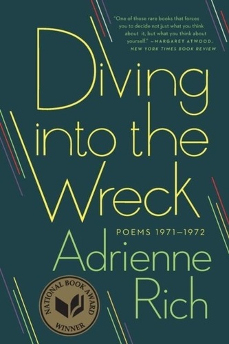 Adrienne Rich - Diving into the Wreck - Poems 1971-1972.