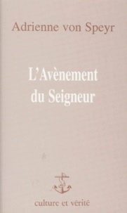 Adrienne von Speyr - L'AVENEMENT DU SEIGNEUR. - Commentaire de la seconde épître de Saint Pierre.