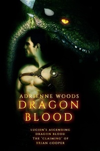  Adrienne Woods - Dragon's Blood: Dragonian Series Short Stories.