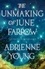 The Unmaking of June Farrow. the enchanting magical mystery from the author of SPELLS FOR FORGETTING