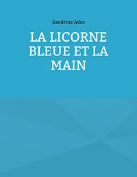 La licorne bleue et la main
