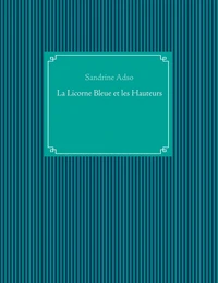 La licorne bleue et les hauteurs
