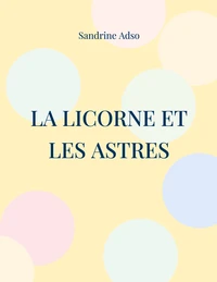 La Licorne et les Astres