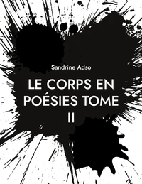 Le Corps en Poésies Tome 2