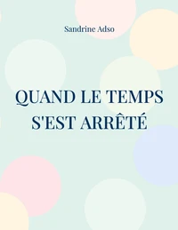 Quand Le Temps s'est arrêté