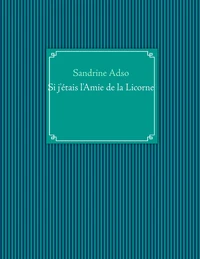 Si j'étais l'amie de la licorne