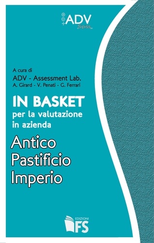 ADV Assessment Lab - In Basket per la valutazione in azienda. Antico Pastificio Imperio.