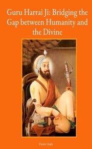 Ebook télécharger deutsch free Guru Harrai Ji : Bridging the Gap between Humanity and Divine DJVU ePub iBook