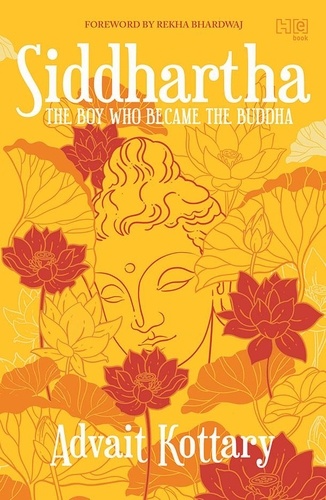 Siddhartha. The Boy Who Became the Buddha