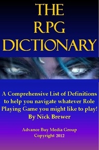  Advanced Buy Media Group - Role Playing Games Dictionary – An Easy to Understand Guide - It’s Not What You Play, It’s How You Play.