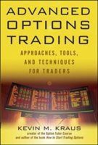 Advanced Options Trading - Approaches, Tools, and Techniques for Professionals Traders.