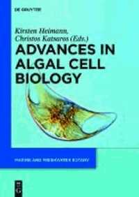 Advances in Algal Cell Biology.