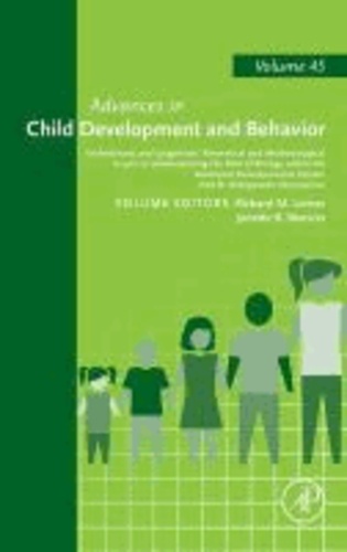 Advances in Child Development and Behavior 45 - Embodiment and Epigenesis: Theoretical and Methodological Issues in Understanding the Role of Biology within the Relational Developmental System. Part B, Ontogenetic Dimensions.