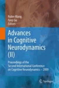Rubin Wang - Advances in Cognitive Neurodynamics II - Proceedings of the Second International Conference on Cognitive Neurodynamics - 2009.