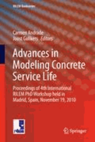 Carmen Andrade - Advances in Modeling Concrete Service Life.