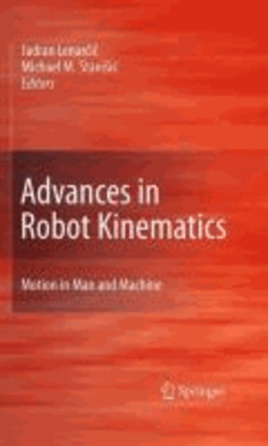 Jadran Lenarcic - Advances in Robot Kinematics: Motion in Man and Machine.