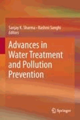 Sanjay K. Sharma - Advances in Water Treatment and Pollution Prevention.