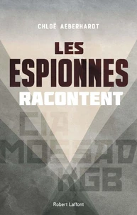 Les espionnes racontent