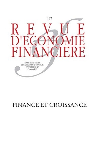 Revue d'économie financière N° 127, 3e trimestre 2017 Finance et croissance