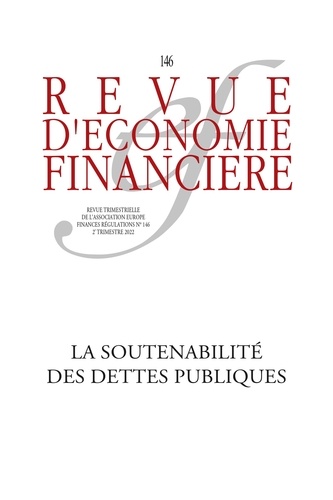 Revue d'économie financière N° 146, 2e trimestre 2022 La soutenabilité de la dette publique