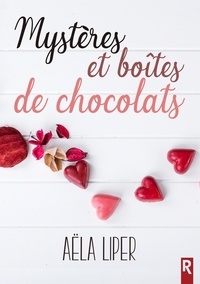 Aëla Liper - Mystères et boîtes de chocolats.