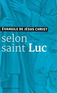  AELF - Evangile de Jésus-Christ selon saint Luc - Nouvelle traduction liturgique.