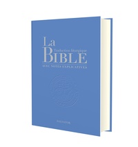  AELF - La Bible - Traduction liturgique avec notes explicatives.