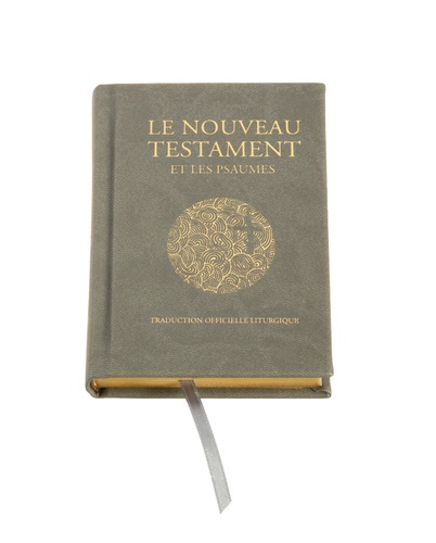 Le Nouveau Testament et les psaumes. Traduction officielle liturgique  Edition de luxe