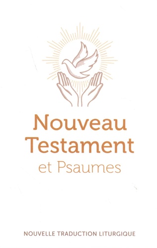  AELF - Nouveau Testament et Psaumes - Nouvelle traduction officielle pour la liturgie.
