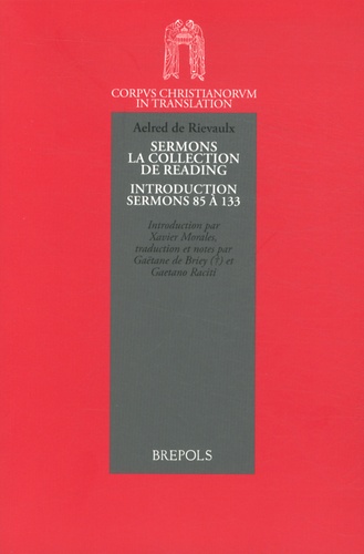 Aelred de Rievaulx - Sermons - La collection de Reading (sermons 85 à 182).