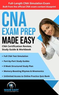 CNA Exam Prep Made Easy: Certified Nursing Assistant Review, Study Guide & Workbook