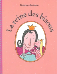 La reine des bisous