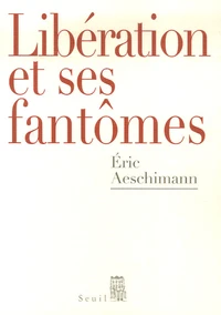 Libération et ses fantômes