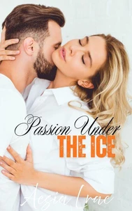 Passion Under the Ice