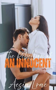 The Rebellion of an Innocent