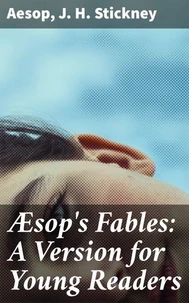 Æsop's Fables: A Version for Young Readers
