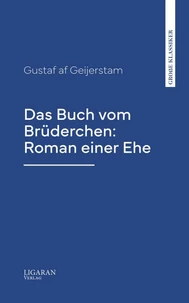 Das Buch vom Brüderchen: Roman einer Ehe