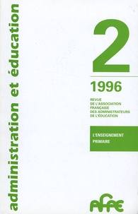  AFAE - Administration et Education N° 70, 2e trimestre 1996 : L'enseignement primaire.